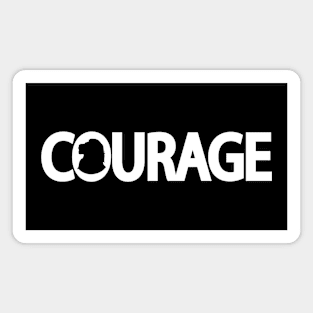 Courage typography Magnet